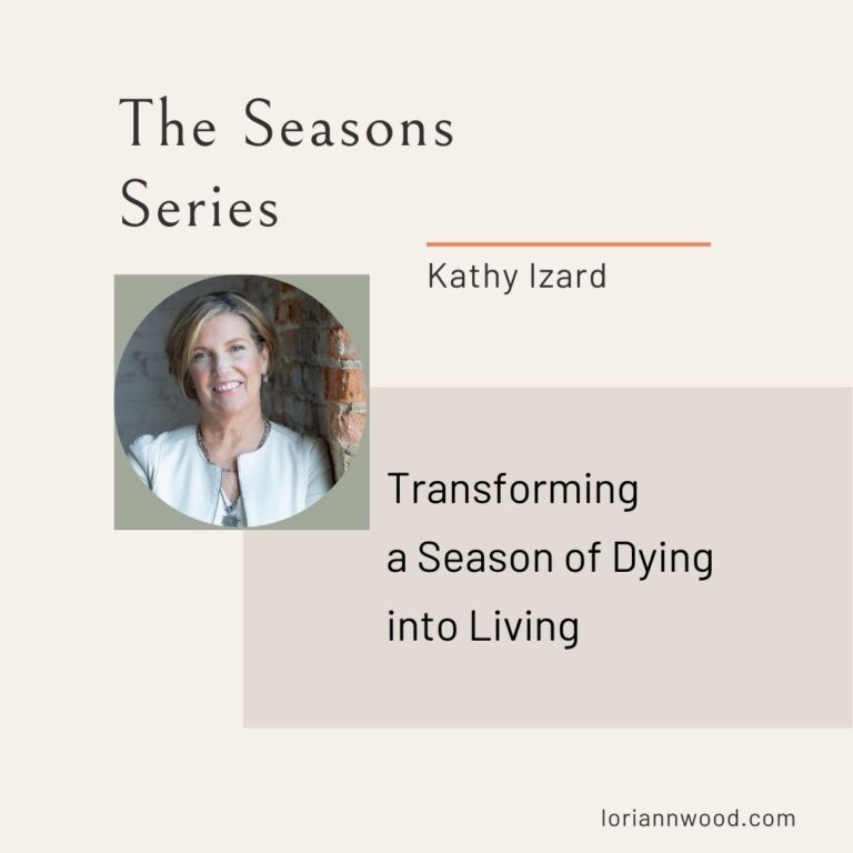 Transforming a Season of Dying into Living